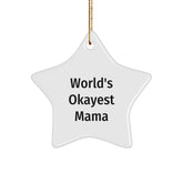 World's Okayest Mama Gifts from Family for Christmas Unique Star Ornament - Image 1